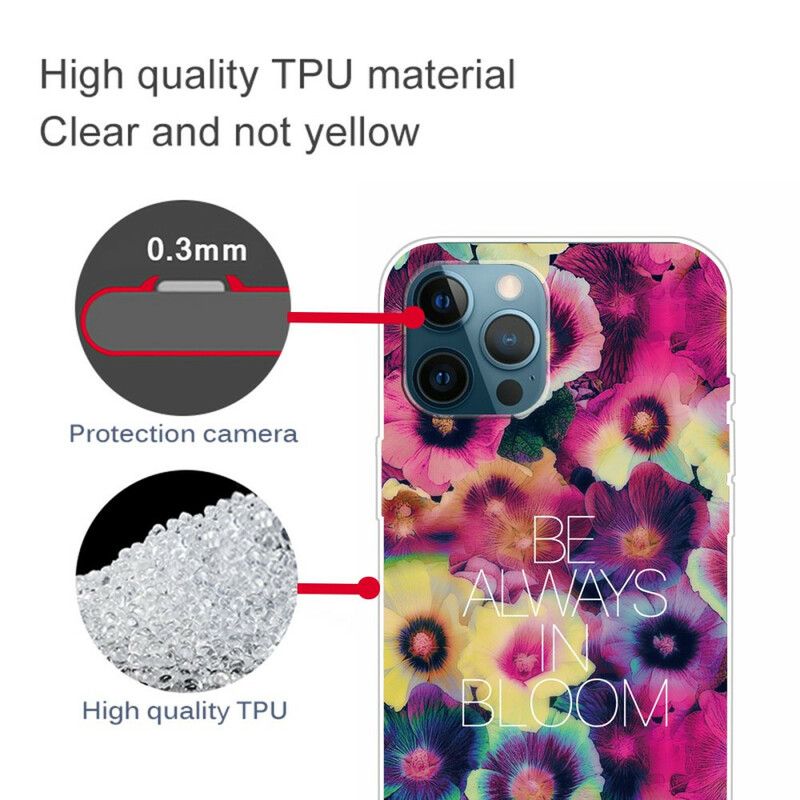 Hoesje iPhone 13 Pro Max Wees Altijd In Bloei