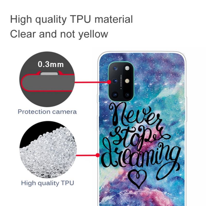 Hoesje voor OnePlus 8T Stop Nooit Met Gekleurd Dromen