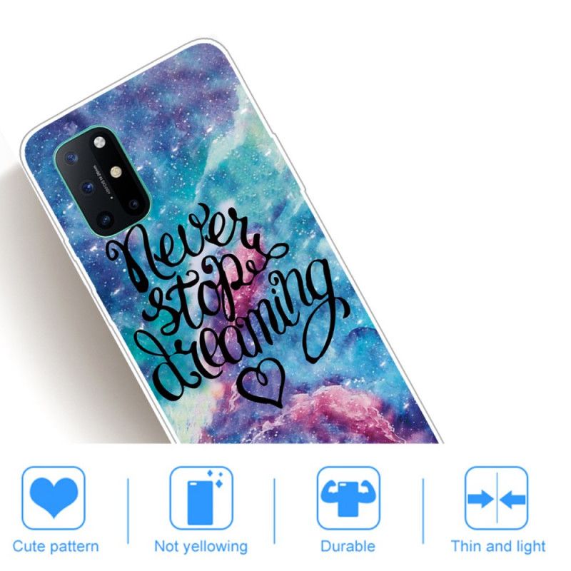 Hoesje voor OnePlus 8T Stop Nooit Met Gekleurd Dromen