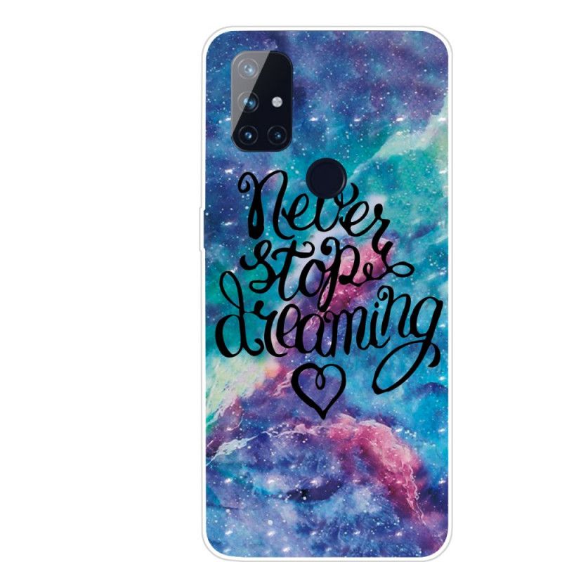 Hoesje OnePlus Nord N10 Stop Nooit Met Dromen